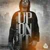 T. O. Green - Up on It (feat. Joe Green & YFN Lucci) - Single